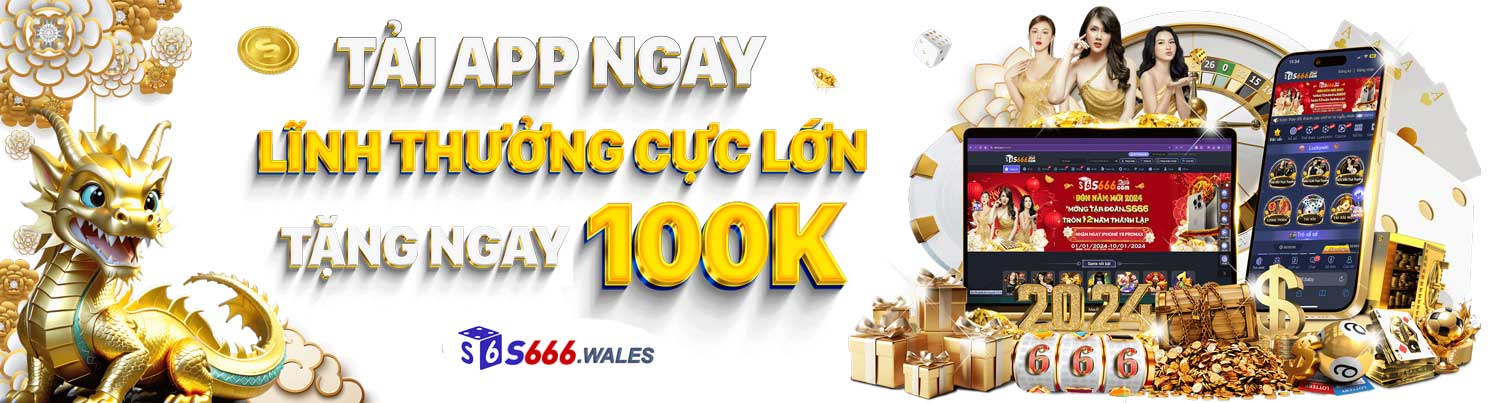 banner giới thiệu chương trình tải app lĩnh thưởng cực lớn - tặng ngay 100k tại S666